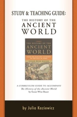 Cover of Study and Teaching Guide: The History of the Ancient World