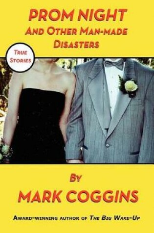 Cover of Prom Night and Other Man-made Disasters