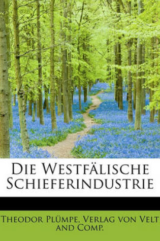 Cover of Die Westfalische Schieferindustrie