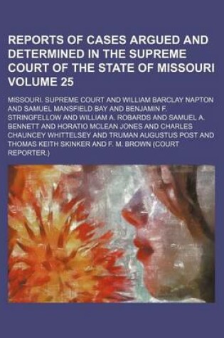 Cover of Reports of Cases Argued and Determined in the Supreme Court of the State of Missouri Volume 25