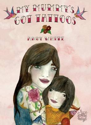 Book cover for My Mummy's Got Tattoos