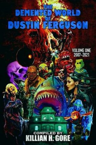 Cover of The Demented World of Dustin Ferguson