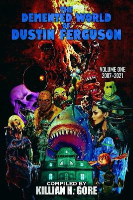 Book cover for The Demented World of Dustin Ferguson