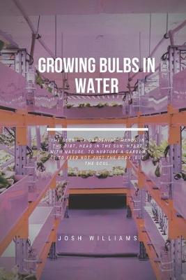 Book cover for Growing Bulbs In Water