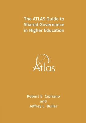 Book cover for The ATLAS Guide to Shared Governance in Higher Education
