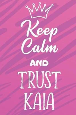 Book cover for Keep Calm And Trust Kaia
