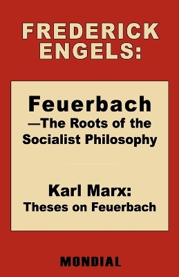 Book cover for Feuerbach - The Roots of the Socialist Philosophy. Theses on Feuerbach