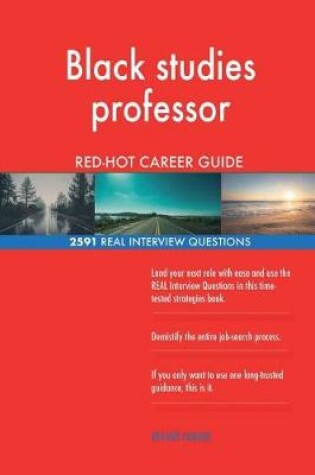 Cover of Black studies professor RED-HOT Career Guide; 2591 REAL Interview Questions