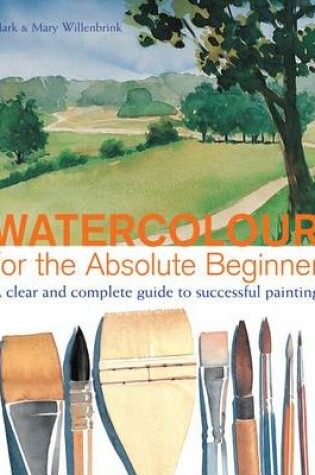 Cover of Watercolor for the Absolute Beginner