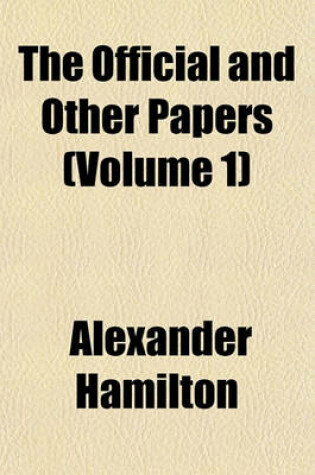 Cover of The Official and Other Papers (Volume 1)