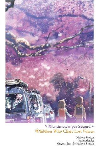 Cover of 5 Centimeters per Second + Children Who Chase Lost Voices