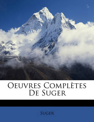 Book cover for Oeuvres Completes de Suger