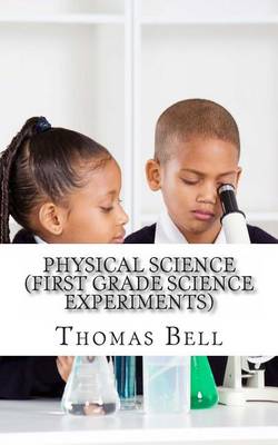 Book cover for Physical Science (First Grade Science Experiments)