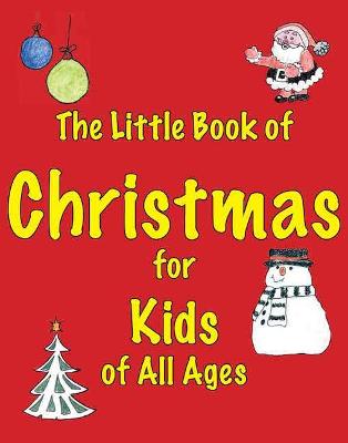 Book cover for The Little Book of Christmas for Kids of All Ages