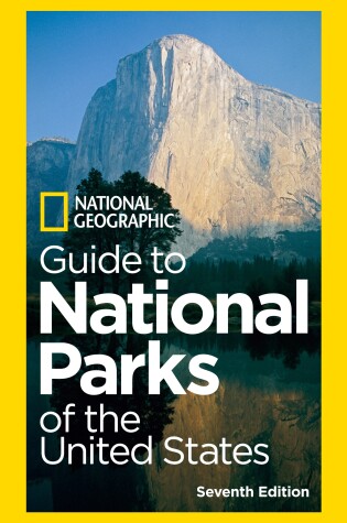 Cover of National Geographic Guide to National Parks of the United States, 7th Edition