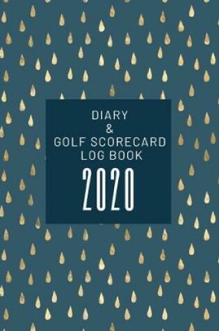 Cover of Diary and Golf Scorecard Log Book 2020