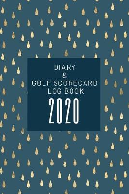 Book cover for Diary and Golf Scorecard Log Book 2020