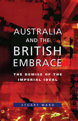 Book cover for Australia And The British Embrace