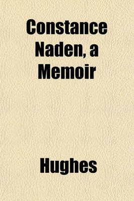 Book cover for Constance Naden, a Memoir