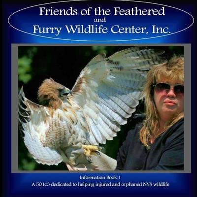 Cover of Friends of the Feathered and Furry Wildlife Center