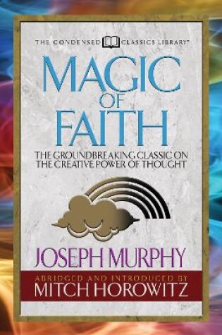 Cover of Magic of Faith (Condensed Classics)