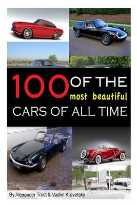 Book cover for 100 of the Most Beautiful Cars of All Time