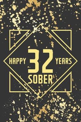 Book cover for Happy 32 Years Sober