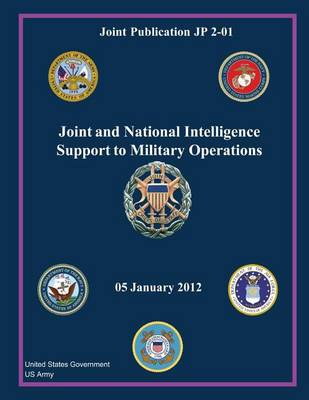 Book cover for Joint Publication JP 2-01 Joint and National Intelligence Support to Military Operations 05 January 2012