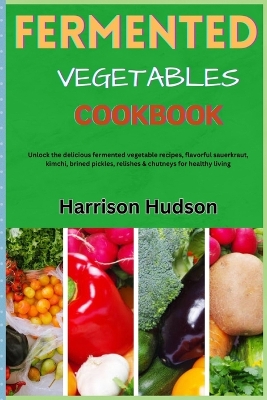 Book cover for Fermented Vegetables Cookbook