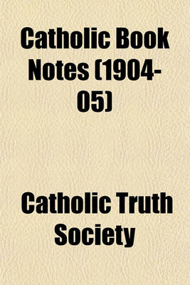 Book cover for Catholic Book Notes (1904-05)