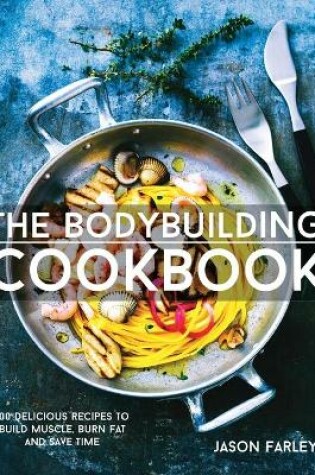 Cover of The Bodybuilding Cookbook