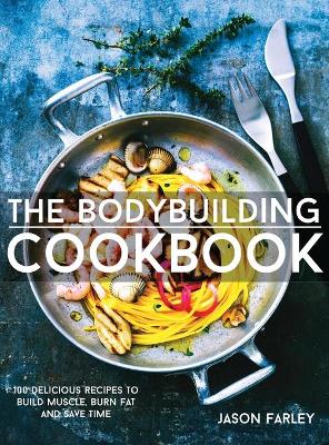 Cover of The Bodybuilding Cookbook