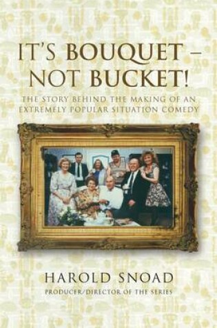 Cover of It's Bouquet - Not Bucket!