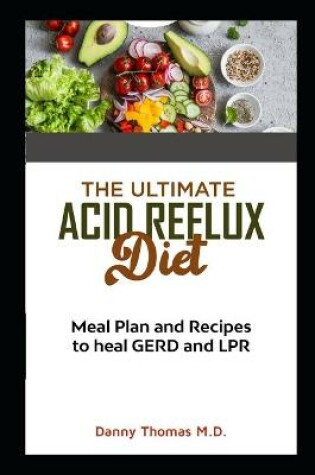 Cover of The Ultimate Acid Reflux Diet