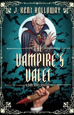 The Vampire's Valet by Kent Holloway