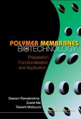 Book cover for Polymer Membranes In Biotechnology: Preparation, Functionalization And Application