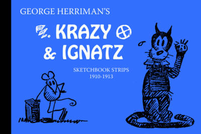 Book cover for Krazy & Ignatz: The Sketchbook Strips 1910-1913