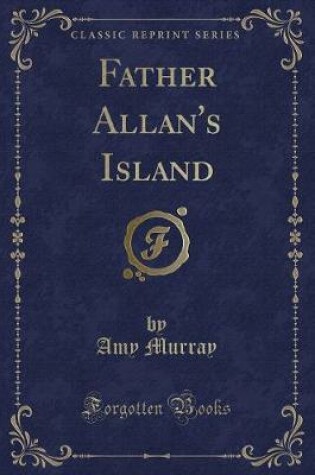 Cover of Father Allan's Island (Classic Reprint)