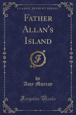 Book cover for Father Allan's Island (Classic Reprint)