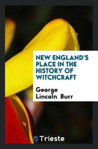 Cover of New England's Place in the History of Witchcraft