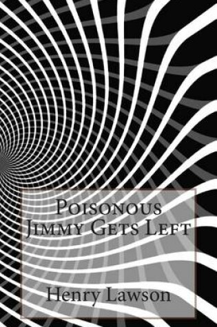 Cover of Poisonous Jimmy Gets Left