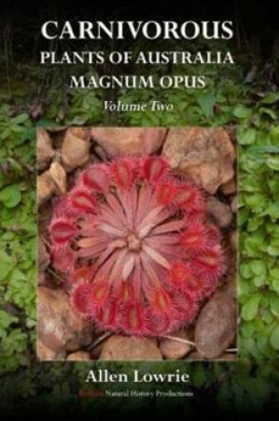 Cover of Carnivorous Plants of Australia Magnum Opus, Volume 2