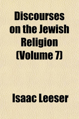 Book cover for Discourses on the Jewish Religion (Volume 7)