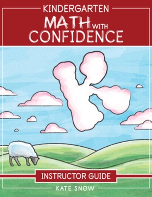 Cover of Kindergarten Math With Confidence Instructor Guide