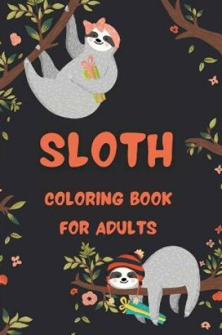 Cover of Sloth Coloring Book for Adults