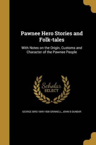 Cover of Pawnee Hero Stories and Folk-Tales