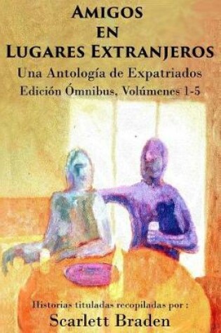 Cover of Amigos En Lugares Extranjeros