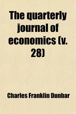 Book cover for The Quarterly Journal of Economics (Volume 28)