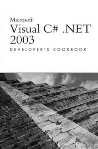 Cover of Microsoft Visual C#.NET 2003 Developer's Cookbook