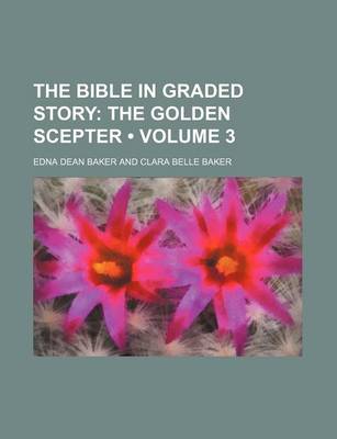 Book cover for The Bible in Graded Story (Volume 3); The Golden Scepter